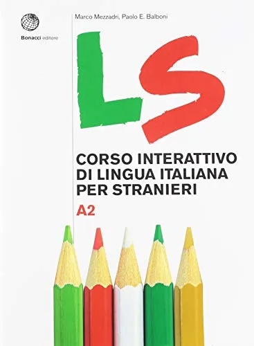 LS A2 CORSO INTERATTIVO DI LINGUA ITALIANA PER STRANIERI