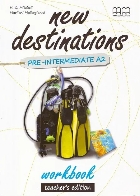 NEW DESTINATIONS PRE INTERMEDIATE WORKBOOK TEACHER'S EDITION
