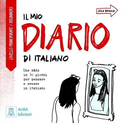 IL MIO DIARIO DI ITALIANO LIVELLO PRINCIPIANTE / BEGINNERS LIBRO
