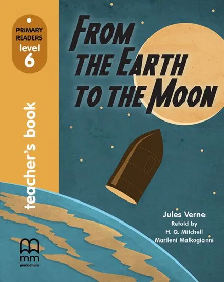 FROM THE EARTH TO THE MOON TEACHER´S BOOK PRI LEVEL 6