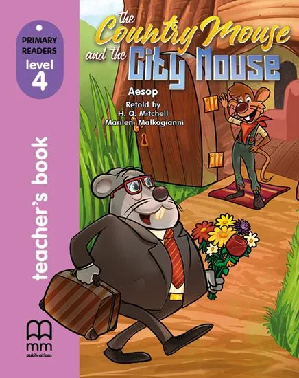 THE COUNTRY MOUSE AND THE CITY MOUSE TEACHER´S BOOK PRI LEVEL 4
