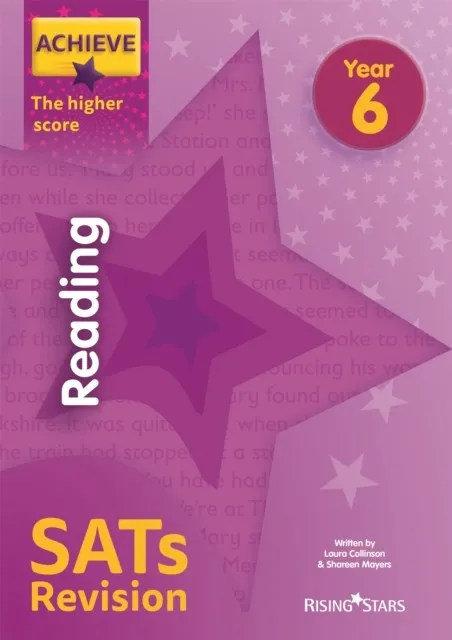 ACHIEVE READING SATS REVISION THE HIGHER SCORE YEAR 6