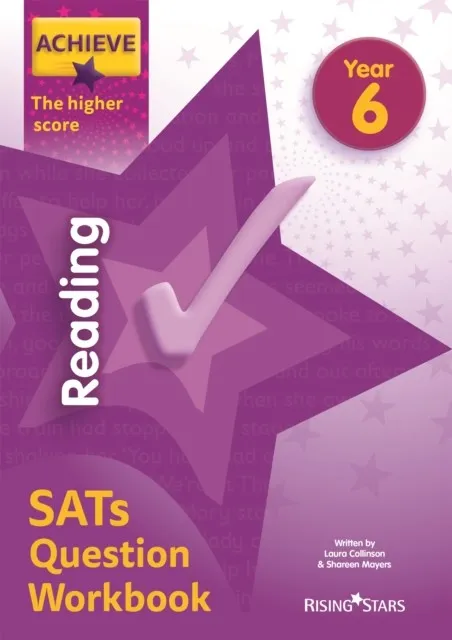 ACHIEVE READING SATS QUESTION WORKBOOK THE HIGHER SCORE YEAR 6