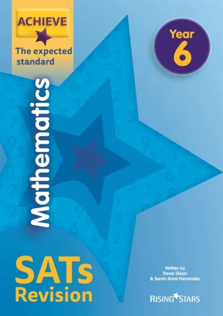 ACHIEVE MATHEMATICS SATS REVISION THE EXPECTED STANDARD YEAR 6