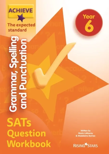 ACHIEVE GRAMMAR, SPELLING AND PUNCTUATION SATS QUESTION WORKBOOK THE EXPECTED ST