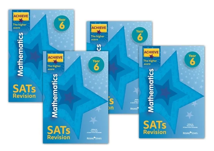 ACHIEVE MATHEMATICS SATS REVISION THE HIGHER SCORE YEAR 6: 10 COPY PACK