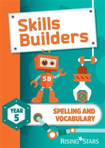 SKILLS BUILDERS SPELLING AND VOCABULARY YEAR 5 PUPIL BOOK (15 COPY)