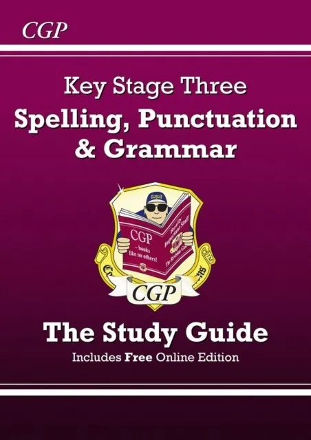 SPELLING, PUNCTUATION AND GRAMMAR FOR KS3 - STUDY GUIDE