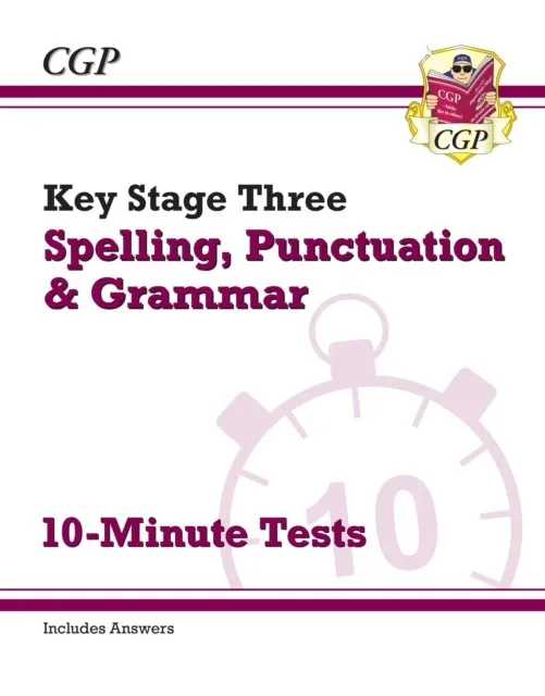 NEW KS3 SPELLING, PUNCTUATION AND GRAMMAR 10-MINUTE TESTS (INCLUDES ANSWERS)