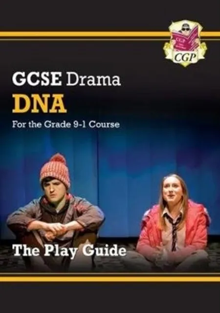 GRADE 9-1 GCSE DRAMA PLAY GUIDE - DNA