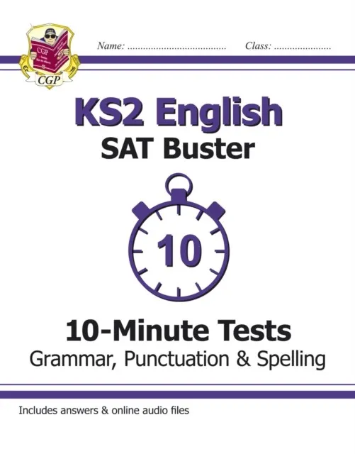 NEW KS2 ENGLISH SAT BUSTER 10-MINUTE TESTS: GRAMMAR, PUNCTUATION & SPELLING - BOOK 1 (FOR 2022)