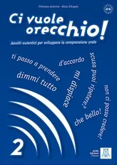 CI VUOLE ORECCHIO! 2 LIBRO + AUDIO ONLINE