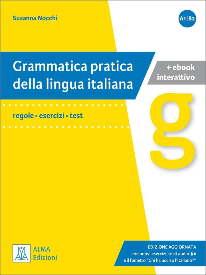 GRAMMATICA PRATICA DELLA LINGUA ITALIANA - EDIZIONE AMPLIATA E AGGIORNATA LIBRO+EBOOK