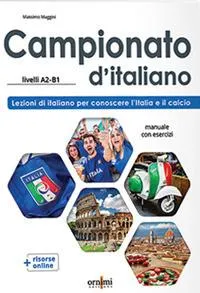 CAMPIONATO D'ITALIANO A2/B1 MANUALE DI CIVILTÀ E CULTURA ITALIANA