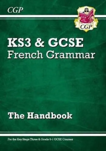 GCSE French Grammar Handbook - for the Grade 9-1 Course