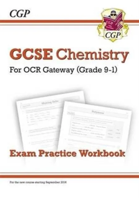 Grade 9-1 GCSE Chemistry: OCR Gateway Exam Practice Workbook