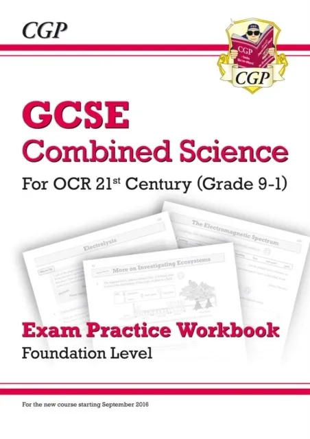 Grade 9-1 GCSE Combined Science: OCR 21st Century Exam Practice Workbook - Foundation
