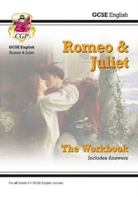 Grade 9-1 GCSE English Shakespeare - Romeo & Juliet Workbook (includes Answers)