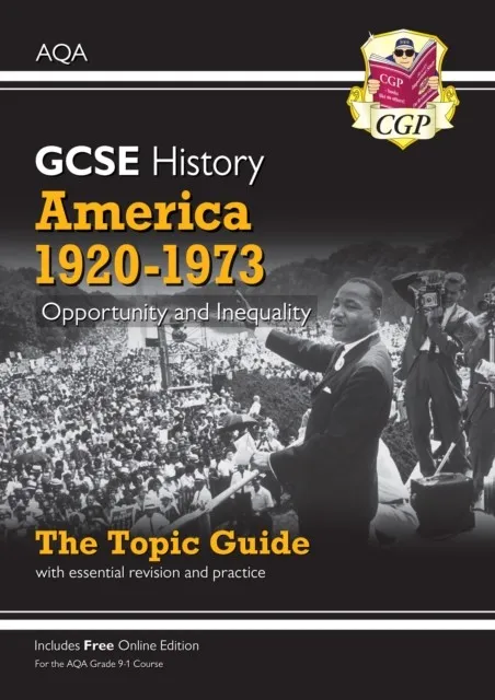 Grade 9-1 GCSE History AQA Topic Guide - America, 1920-1973: Opportunity and Inequality