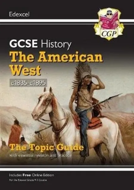 Grade 9-1 GCSE History Edexcel Topic Guide - The American West, c1835-c1895