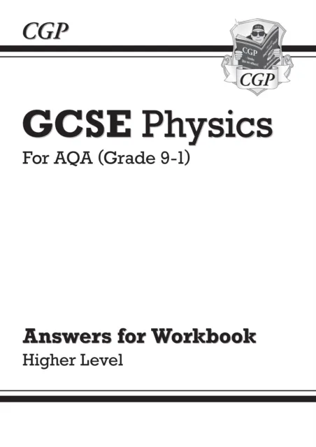 Grade 9-1 GCSE Physics: AQA Answers (for Workbook) - Higher