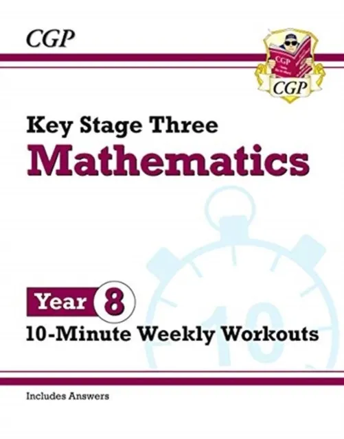 KS3 Maths 10-Minute Weekly Workouts - Year 8