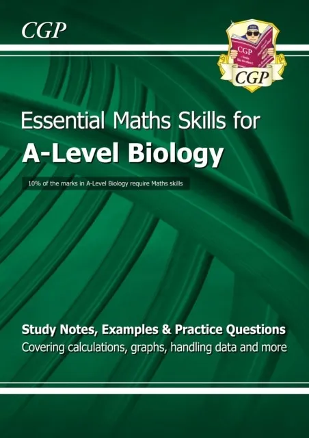 A-LEVEL BIOLOGY: ESSENTIAL MATHS SKILLS