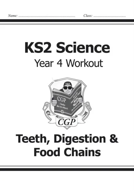 KS2 SCIENCE YEAR FOUR WORKOUT: TEETH, DIGESTION AND FOOD CHAINS