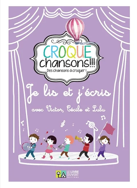 JE LIS ET J'ECRIS CROQUE CHANSONS