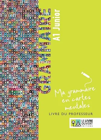 GRAMMAIRE A1 JUNIOR MA GRAMMAIRE EN CARTES MENTALES LIVRE DU PROFESSEUR