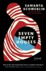 SEVEN EMPTY HOUSES