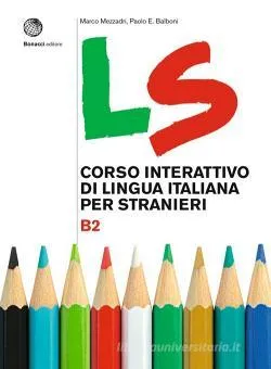 CORSO INTERATTIVO DI LINGUA ITALIANA PER STRANIERI LS B2