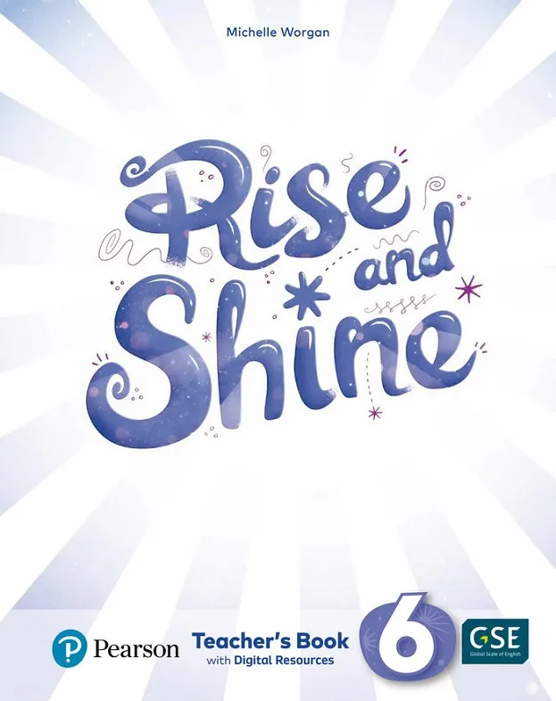 RISE & SHINE 6 TEACHER'S BOOK AND AND TEACHER'S DIGITAL RESOURCES ACCESS CODE*DIGITAL*