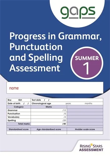 GAPS TEST 1, SUMMER PACK 10 (PROGRESS IN GRAMMAR, PUNCTUATION AND SPELLING ASSESSMENT)