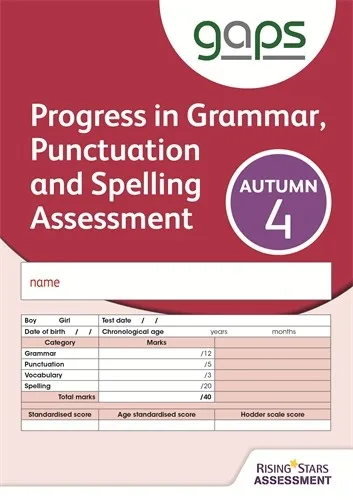 GAPS TEST 4, AUTUMN PACK 10 (PROGRESS IN GRAMMAR, PUNCTUATION AND SPELLING ASSESSMENT)