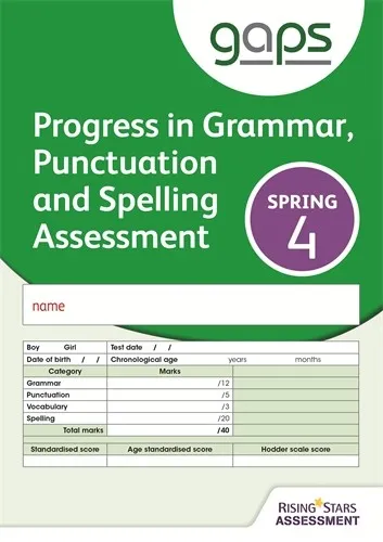 GAPS TEST 4, SPRING PACK 10 (PROGRESS IN GRAMMAR, PUNCTUATION AND SPELLING ASSESSMENT)