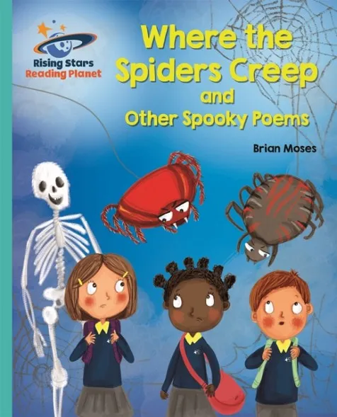 WHERE THE SPIDERS CREEP AND OTHER SPOOKY POEMS - TURQUOISE: GALAXY-READING PLANET