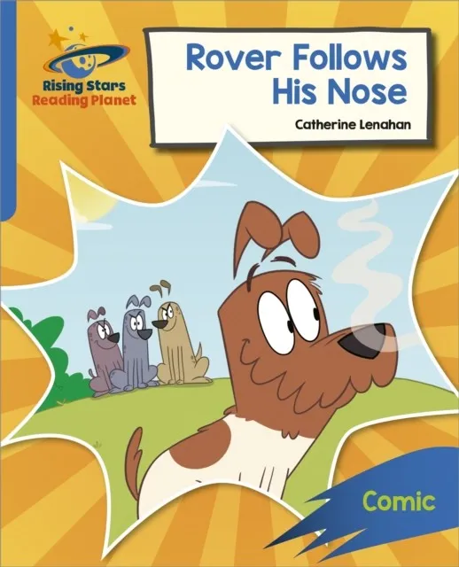 READING PLANET: ROCKET PHONICS – TARGET PRACTICE – ROVER FOLLOWS HIS NOSE – BLUE
