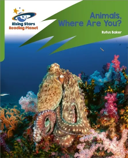 READING PLANET: ROCKET PHONICS – TARGET PRACTICE – ANIMALS, WHERE ARE YOU? – GREEN