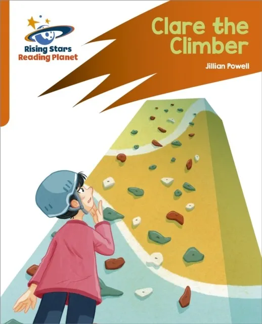 READING PLANET: ROCKET PHONICS – TARGET PRACTICE – CLARE THE CLIMBER – ORANGE