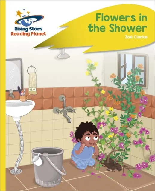 READING PLANET - FLOWERS IN THE SHOWER - YELLOW PLUS: ROCKET PHONICS