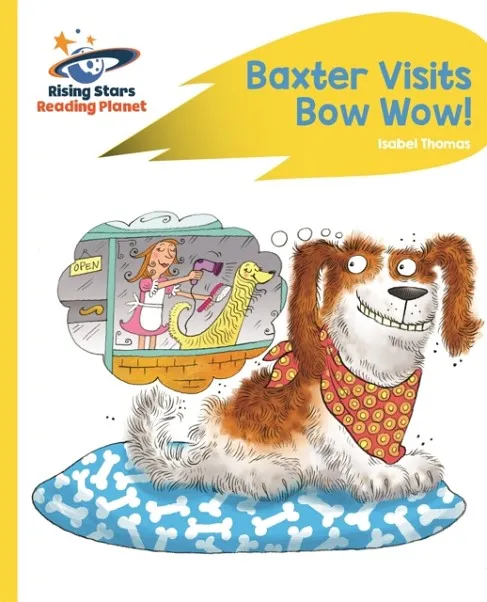 BAXTER VISITS BOW WOW! - YELLOW: ROCKET PHONICS