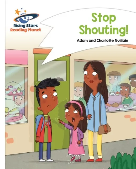 READING PLANET - STOP SHOUTING! - WHITE: COMET STREET KIDS