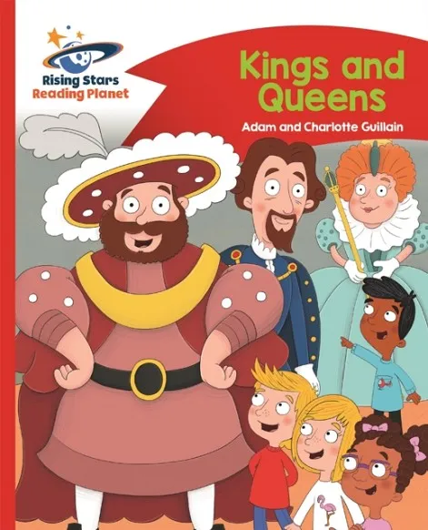 READING PLANET - KINGS AND QUEENS - RED B: COMET STREET KIDS