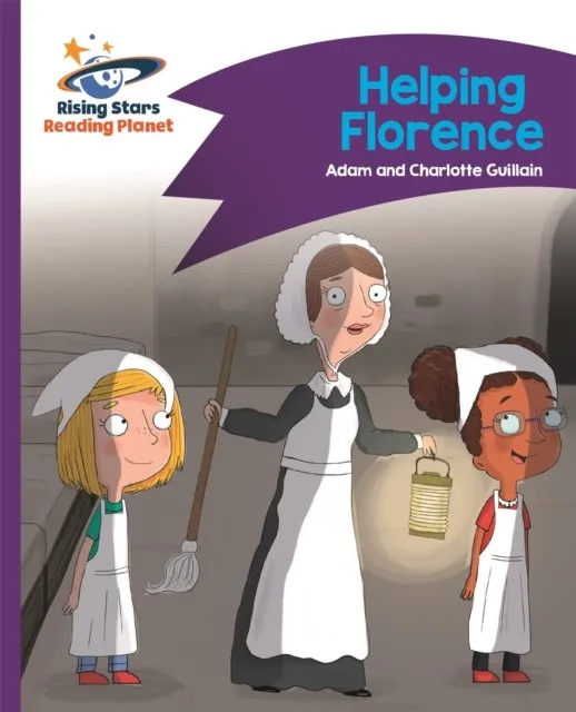 READING PLANET - HELPING FLORENCE - PURPLE: COMET STREET KIDS