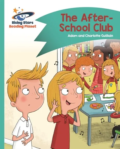 READING PLANET - THE AFTER-SCHOOL CLUB - TURQUOISE: COMET STREET KIDS