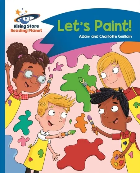 READING PLANET - LET'S PAINT! - BLUE: COMET STREET KIDS