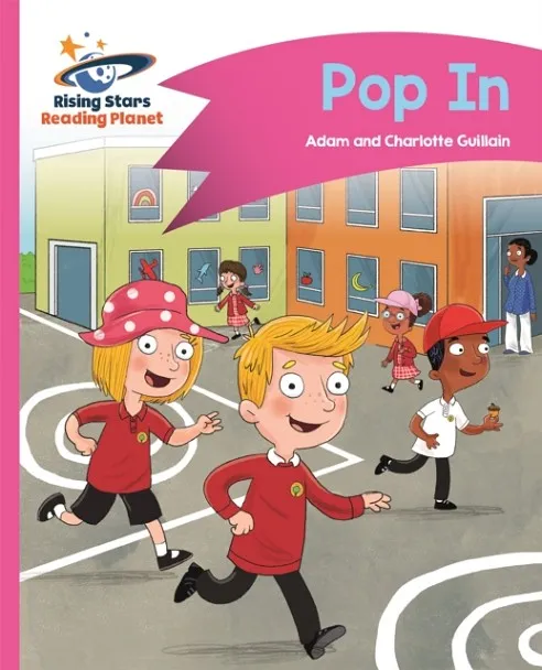 READING PLANET - POP IN - PINK A: COMET STREET KIDS