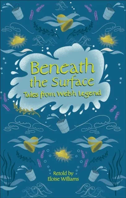 READING PLANET - BENEATH THE SURFACE AND OTHER WELSH TALES OF MYSTERY - LEVEL 7: FICTION (SATURN)
