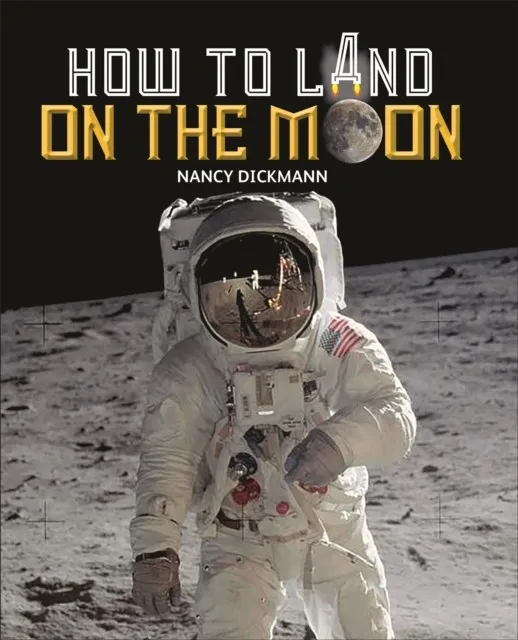 READING PLANET KS2 - HOW TO LAND ON THE MOON - LEVEL 7: SATURN/BLUE-RED BAND